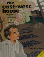 The East-West House: Noguchi's Childhood in Japan
