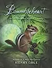 Brambleheart: A Story About Finding Treasure and the Unexpected Magic of Friendship