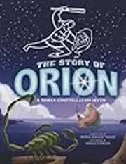 The Story of Orion: A Roman Constellation Myth