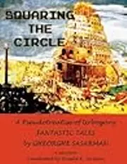 Squaring the Circle: A Pseudotreatise of Urbogony Fantastic Tales