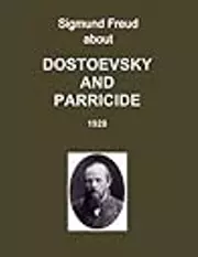 Dostoevsky and Parricide
