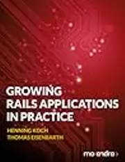 Growing Rails Applications in Practice