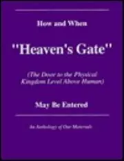 How and When "Heaven's Gate" (The Door to the Physical Kingdom Level Above Human) May Be Entered
