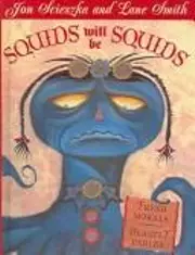Squids Will Be Squids: Fresh Morals for Modern Fables
