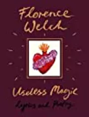 Useless Magic: Lyrics and Poetry