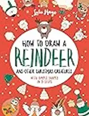 How to Draw a Reindeer and Other Christmas Creatures with Simple Shapes in 5 Steps