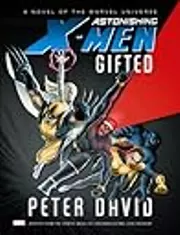 Astonishing X-Men: Gifted Prose Novel