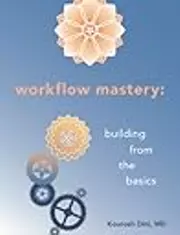 Workflow Mastery: Building from the Basics