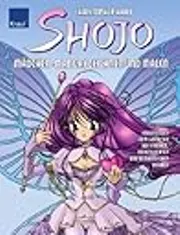 Shojo: Mädchen Mangas Zeichnen und Malen