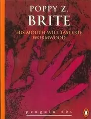 His Mouth Will Taste of Wormwood and Other Stories (Penguin 60s)