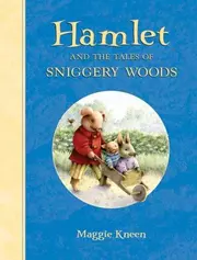 Hamlet and the tales of Sniggery Woods