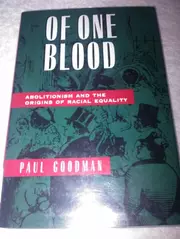 Of One Blood: Abolitionism and the Origins of Racial Equality