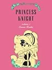 Princess Knight, Vol. 1