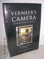 Vermeer's Camera: Uncovering the Truth Behind the Masterpieces