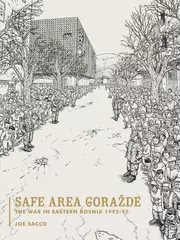Safe Area Goražde: The War in Eastern Bosnia, 1992-1995