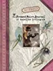 Brian and Wendy Froud's The Pressed Fairy Journal of Madeline Cottington