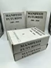 Manifesti Manifesti Futuristi 1909-1944. Manifesti, proclami, interventi e documenti teorici del futurismo