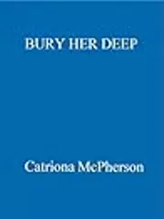 Bury Her Deep