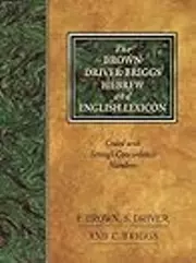 The Brown-Driver-Briggs Hebrew and English Lexicon