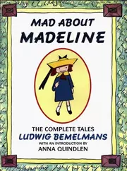 Mad About Madeline: The Complete Tales