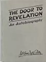 The Door to Revelation: An Autobiography