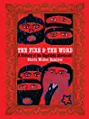 The Fire and the Word: A History of the Zapatista Movement