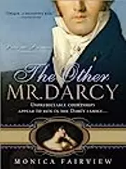 The Other Mr. Darcy: Did You Know Mr. Darcy Had an American Cousin?