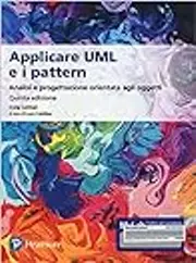 Applicare UML e i pattern, Analisi e progettazione orientata agli oggetti, Quinta edizione