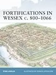 Fortifications in Wessex, c.800-1066
