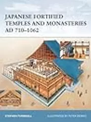 Japanese Fortified Temples and Monasteries AD 710–1062