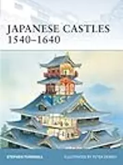 Japanese Castles 1540–1640