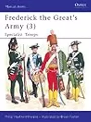 Frederick the Great's Army (3): Specialist Troops