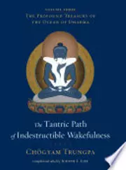 The Tantric Path of Indestructible Wakefulness