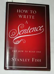 How to Write a Sentence and How to Read One