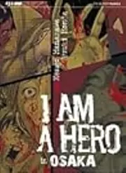 I am a hero in Osaka