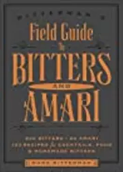 Bitterman's Field Guide to Bitters  Amari