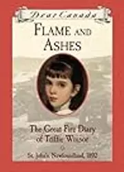 Flame and Ashes: The Great Fire Diary of Triffie Winsor