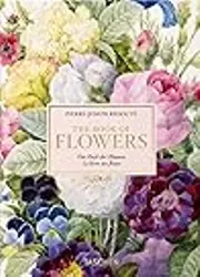 Redouté: The Book of Flowers - 40th Anniversary Edition / Das Buch der Blumen / Le livre des fleurs