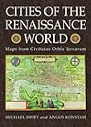 Cities of the Renaissance World: Maps from the Civitates Orbis Terrarum