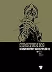 Strontium Dog: Search/Destroy Agency Files, Vol. 3