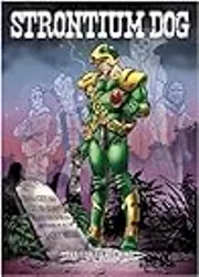 Strontium Dog: Traitor to His Kind