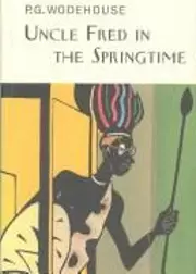 Uncle Fred in the Springtime: A Blandings Story