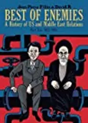 Best of Enemies: A History of US and Middle East Relations, Part Two: 1953-1984