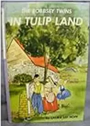 The Bobbsey Twins in Tulip Land