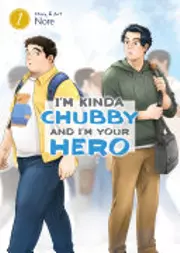 I'm Kinda Chubby and I'm Your Hero