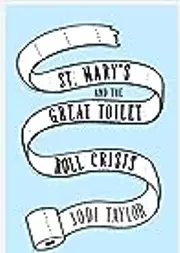 St. Mary's and the Great Toilet Roll Crisis