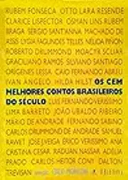 Os Cem Melhores Contos Brasileiros do Século