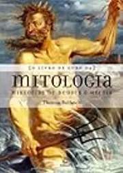 O Livro de Ouro da Mitologia: Histórias de Deuses e Heróis