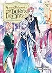 Accomplishments of the Duke's Daughter (Light Novel), Vol. 2