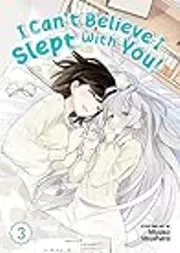 I Can't Believe I Slept with You!, Vol. 3